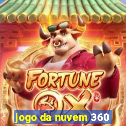 jogo da nuvem 360